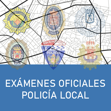 Exámenes Oficiales Policía Local